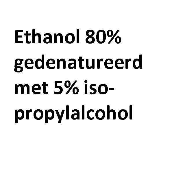 Ethanol 80% + 5% IPA