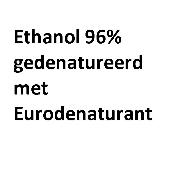 Ethanol 96% + Eurodenaturant
